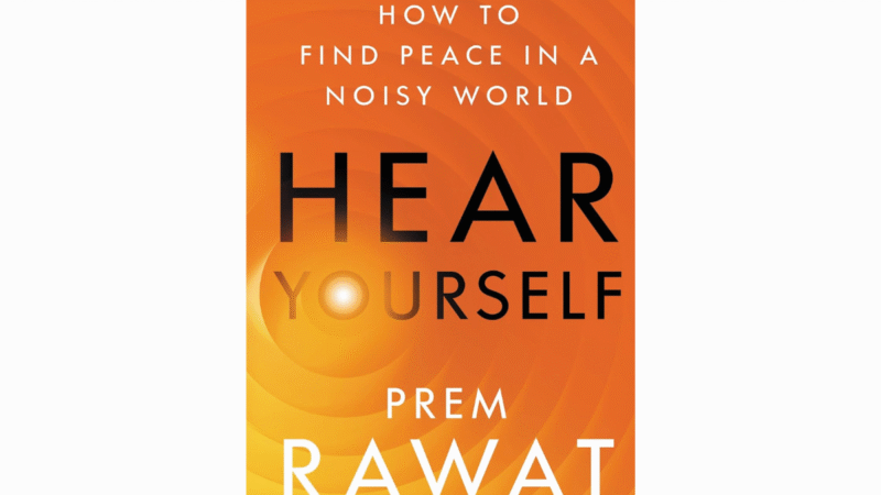 Discovering Inner Peace: A Deep Dive into Hear Yourself by Prem Rawat